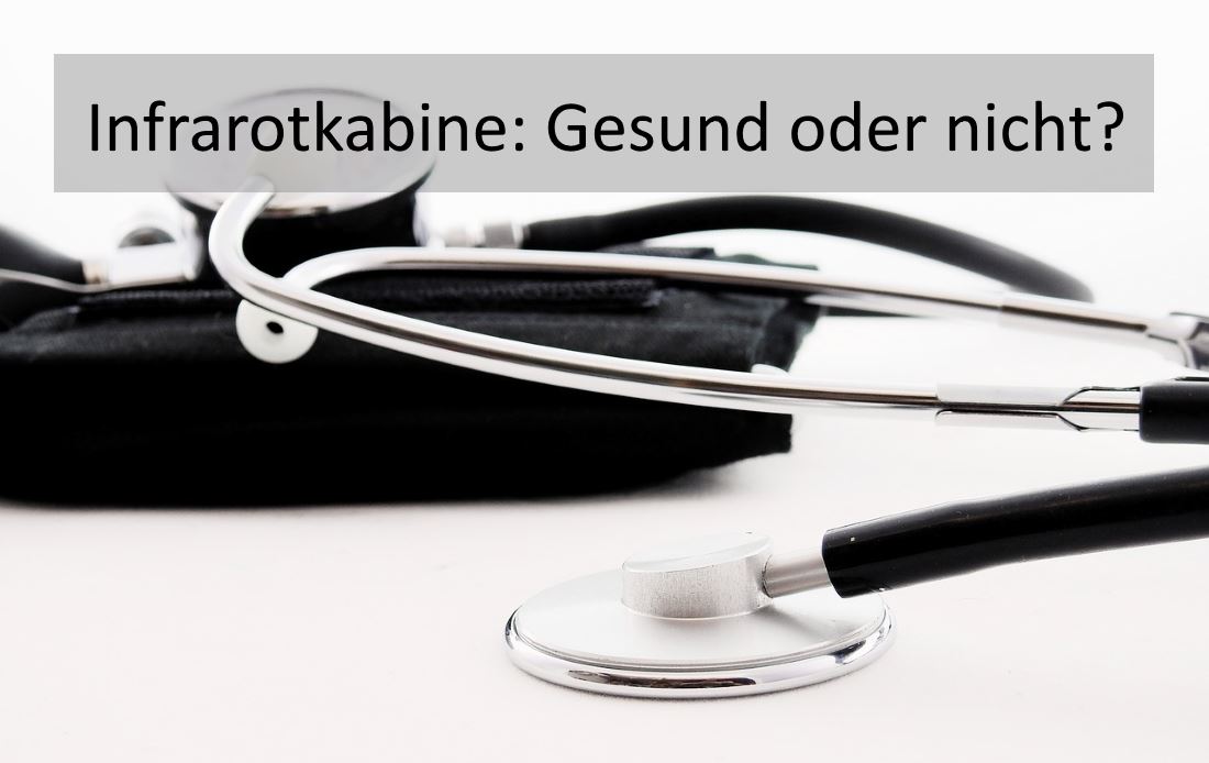 Wirkung der Infrarotkabine: Schädlich oder gesund?