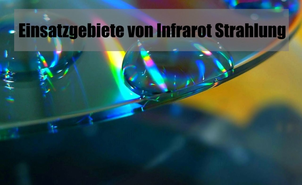 Infrarot Einsatzgebiete